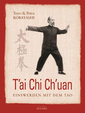 Buchvorstellung T'ai Chi Ch'uan - Einswerden mit dem Tao